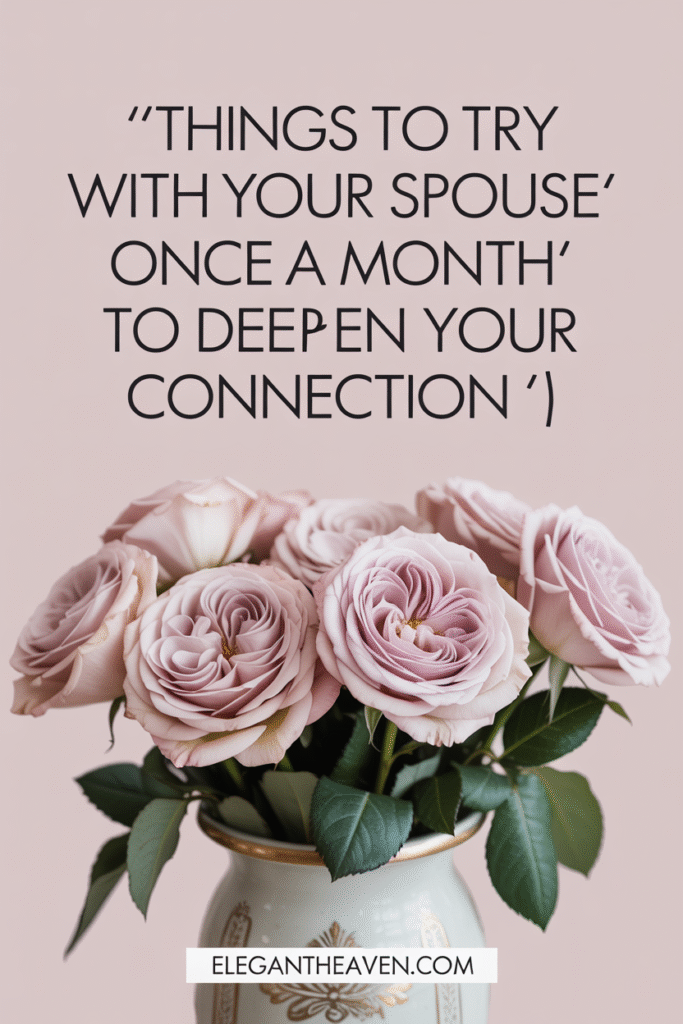 Things to Try with Your Spouse Once in a Month