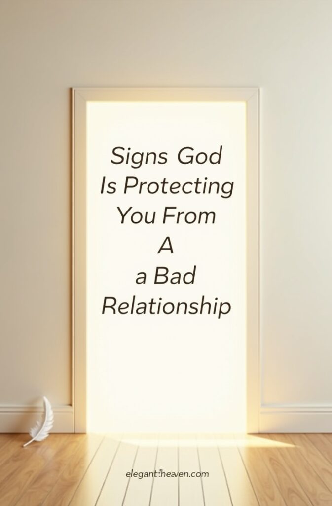 Signs God Is Protecting You From a Bad Relationship
