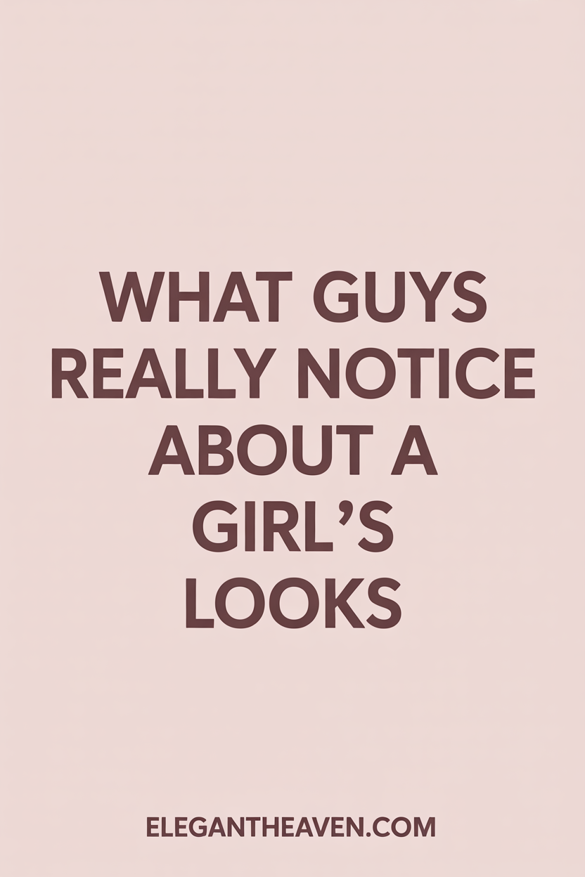 What Do Guys Like in a Girl's Appearance?